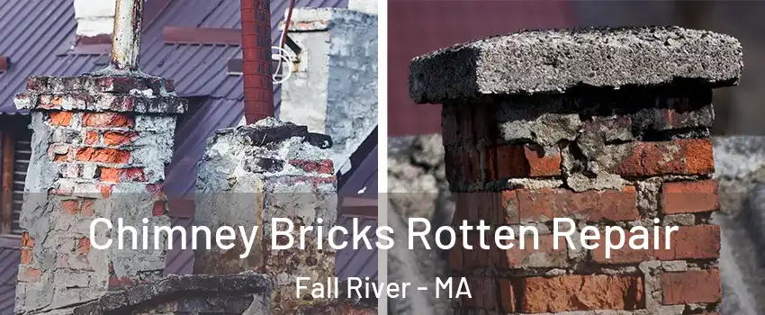  Chimney Bricks Rotten Repair Fall River - MA