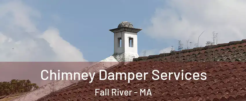  Chimney Damper Services Fall River - MA