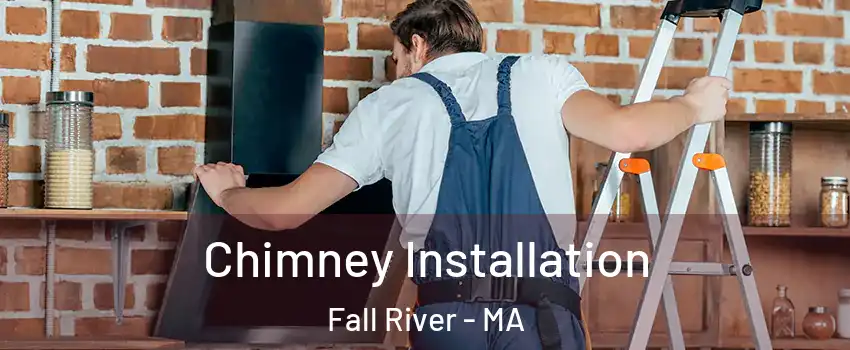  Chimney Installation Fall River - MA
