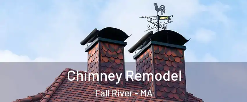  Chimney Remodel Fall River - MA