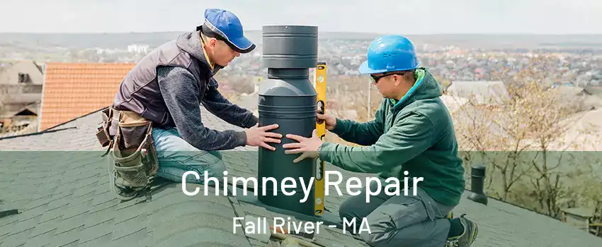  Chimney Repair Fall River - MA
