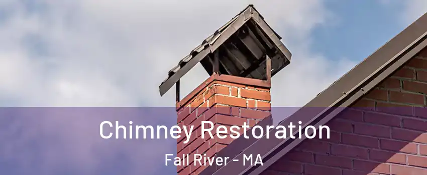  Chimney Restoration Fall River - MA