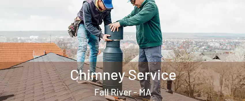  Chimney Service Fall River - MA