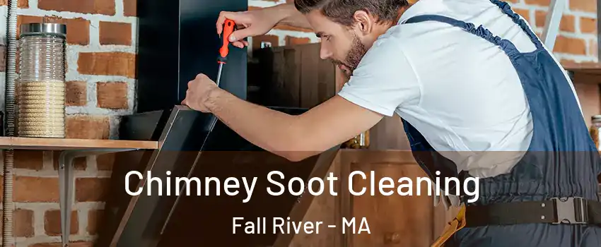 Chimney Soot Cleaning Fall River - MA