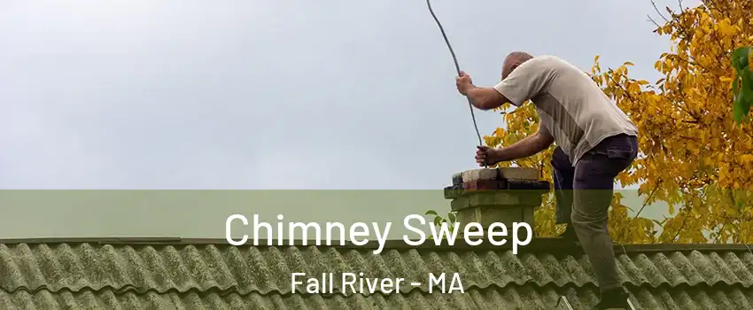  Chimney Sweep Fall River - MA