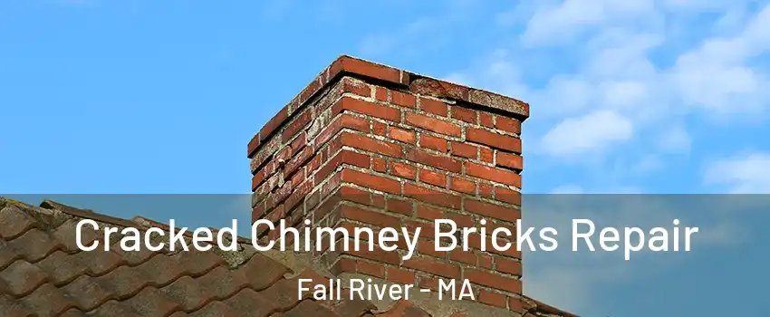  Cracked Chimney Bricks Repair Fall River - MA