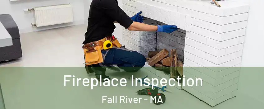  Fireplace Inspection Fall River - MA