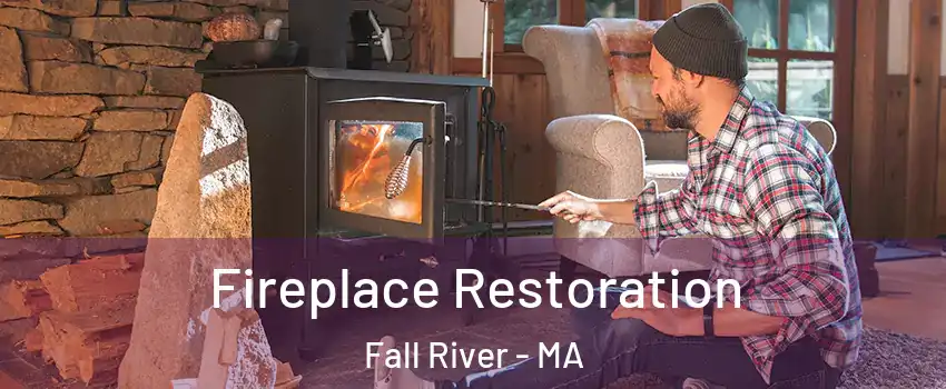  Fireplace Restoration Fall River - MA