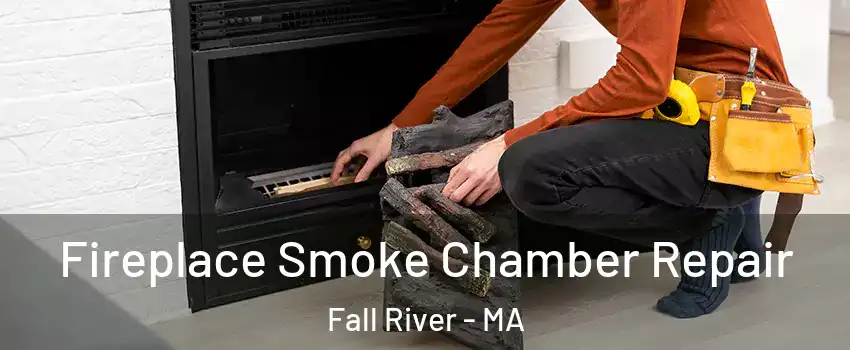  Fireplace Smoke Chamber Repair Fall River - MA