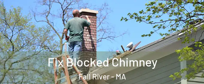 Fix Blocked Chimney Fall River - MA