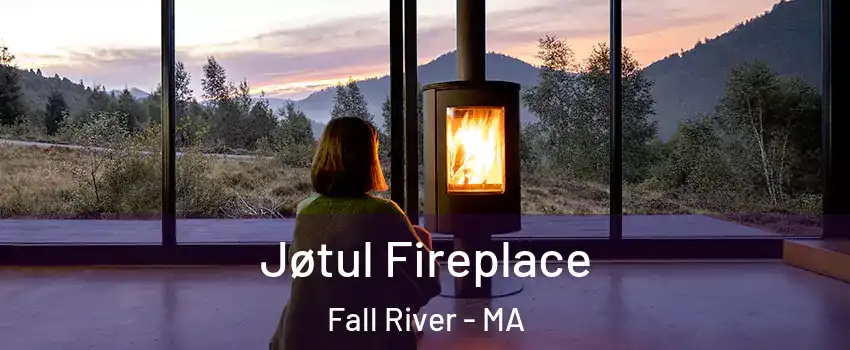  Jøtul Fireplace Fall River - MA