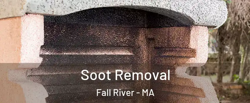  Soot Removal Fall River - MA