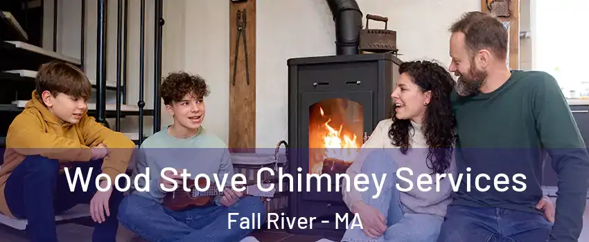  Wood Stove Chimney Services Fall River - MA